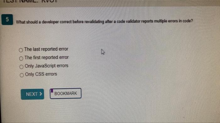 Solved 5 What should a developer correct before revalidating | Chegg.com