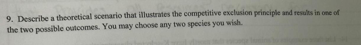 9. Describe a theoretical scenario that illustrates the competitive exclusion principle and results in one of the two possibl