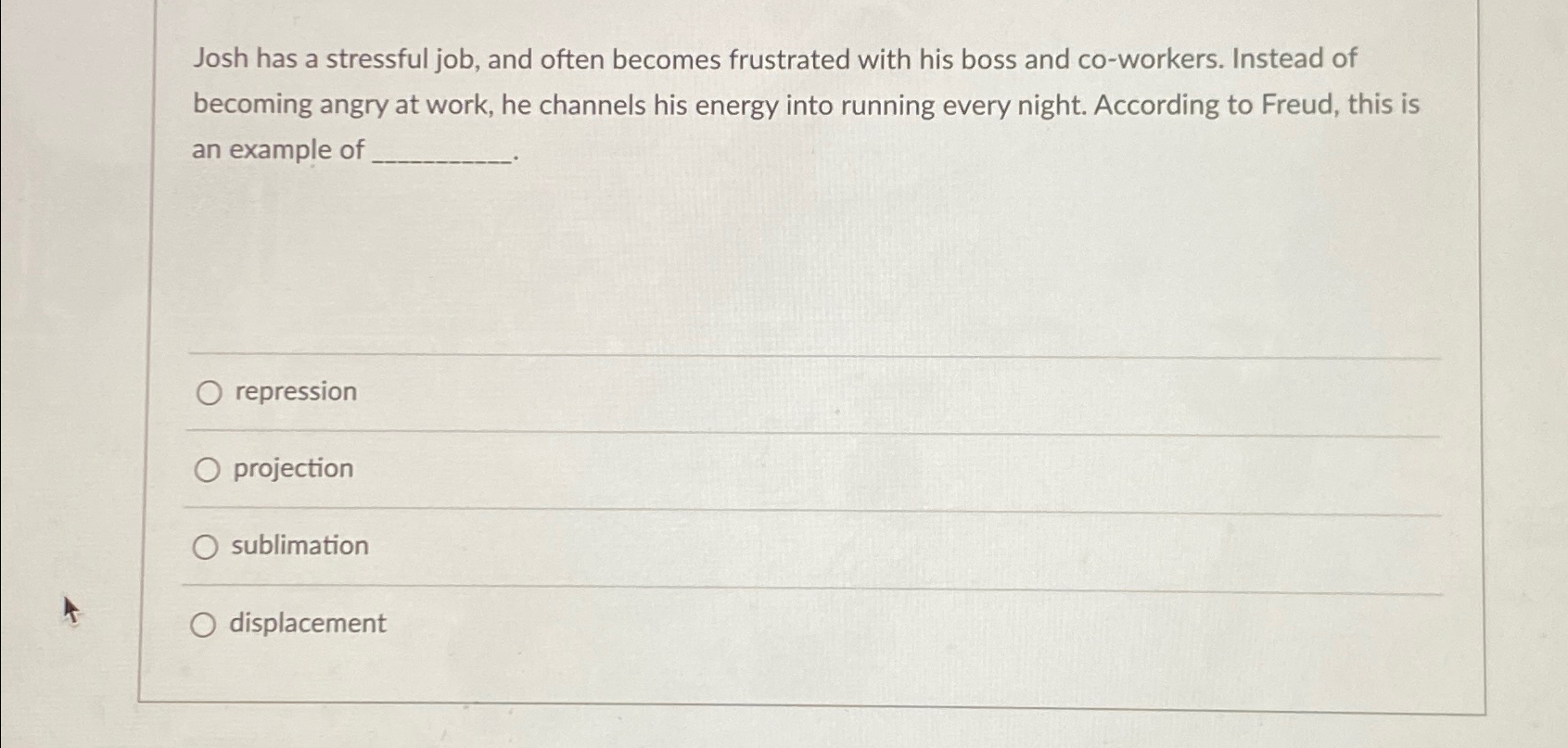 Solved Josh has a stressful job, and often becomes | Chegg.com