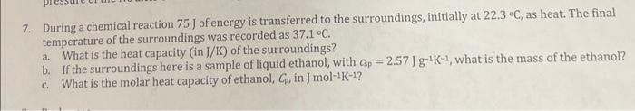 Solved 7. During a chemical reaction 75 J of energy is | Chegg.com