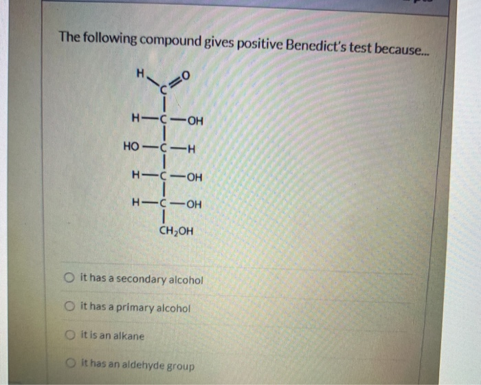 Solved The following compound gives positive Benedict's test