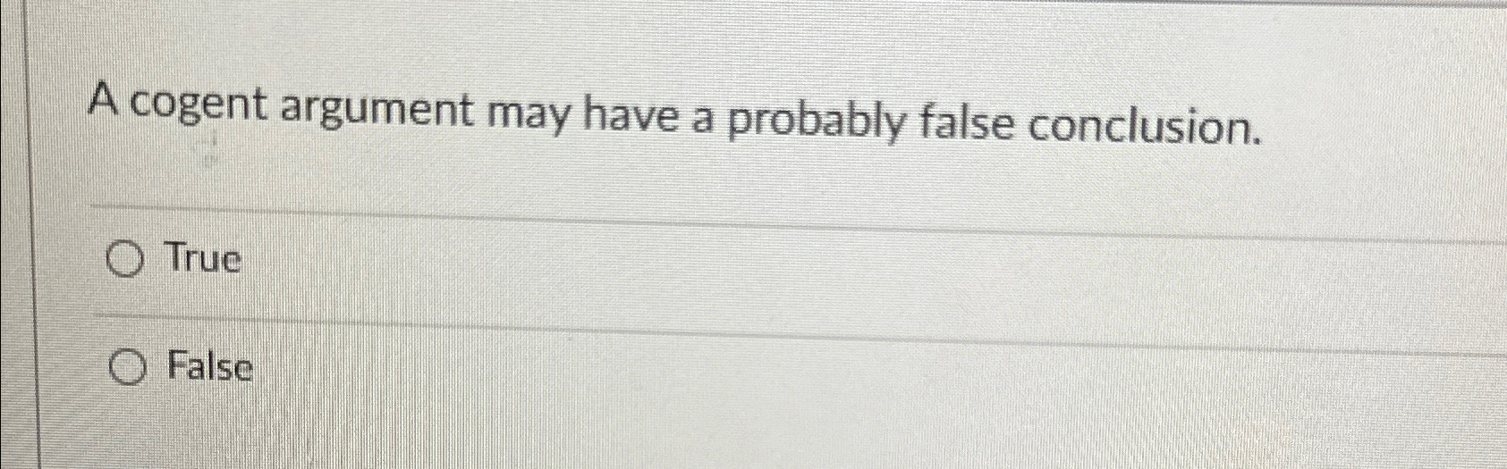 Solved A Cogent Argument May Have A Probably False | Chegg.com