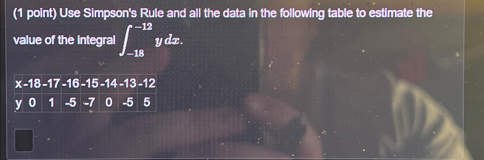 Solved (1 ﻿point) ﻿Use Simpson's Rule and all the data in | Chegg.com