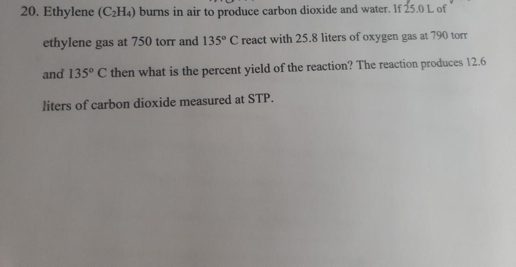 Solved 20. Ethylene C2H4 burns in air to produce carbon Chegg