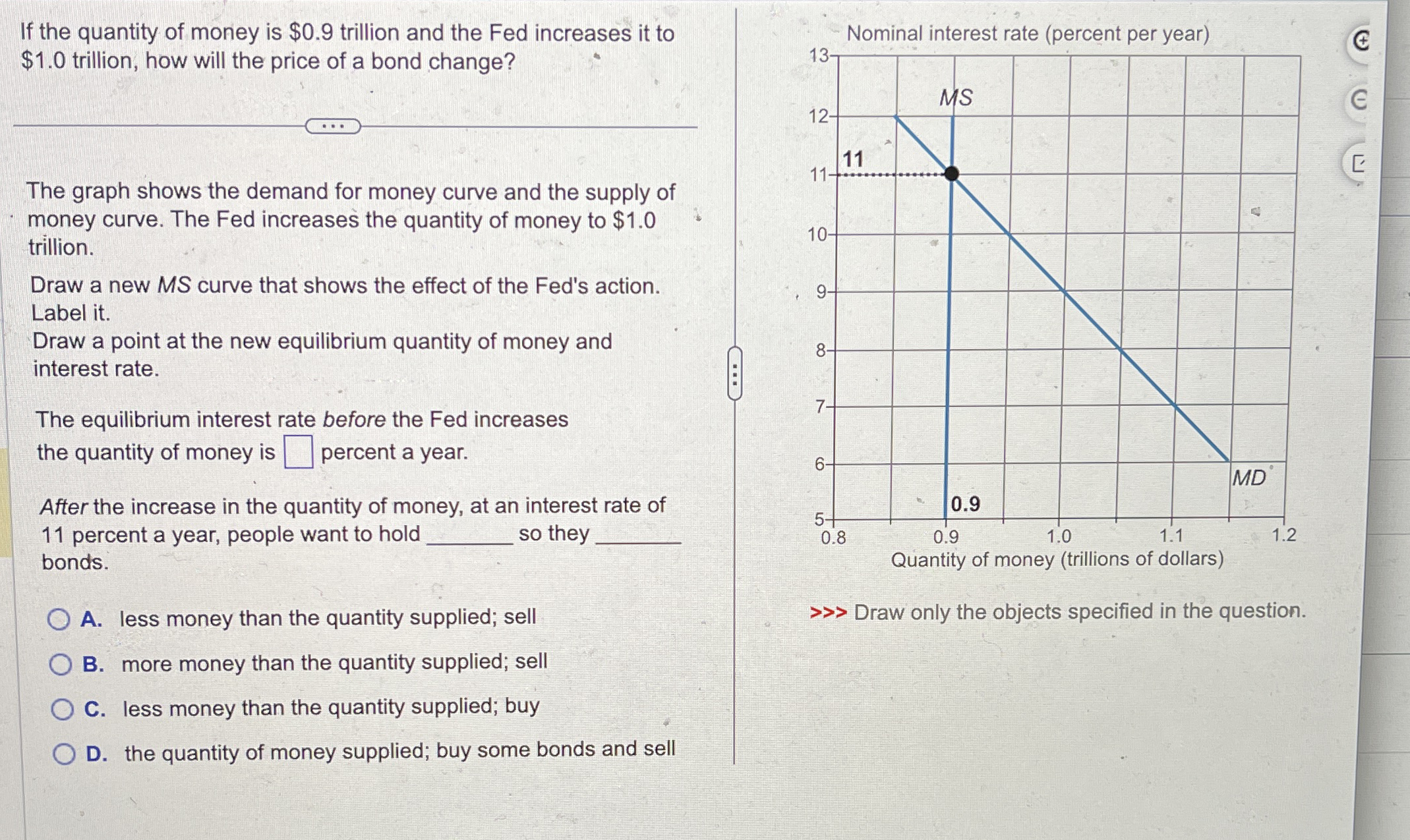 If the quantity of money is 0.9 ﻿trillion and the