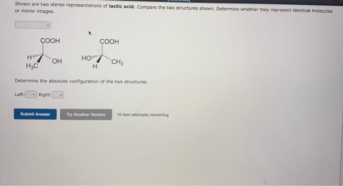 Solved Shown are two stereo representations of lactic acid. | Chegg.com