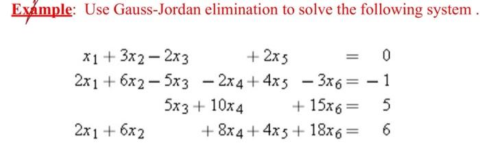 Solved Example : Use Gauss-Jordan elimination to solve the | Chegg.com