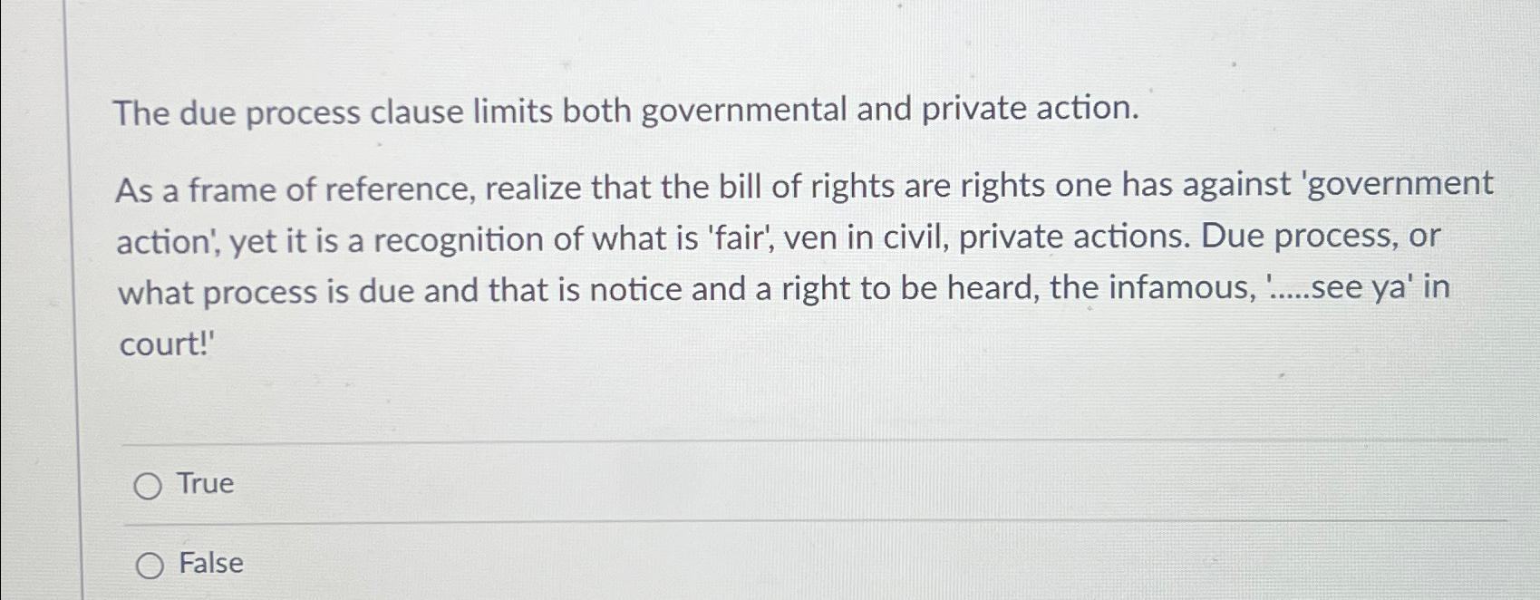 Solved The due process clause limits both governmental and | Chegg.com