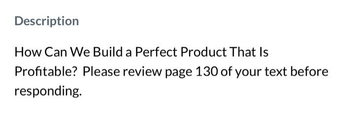 Description How Can We Build a Perfect Product That | Chegg.com