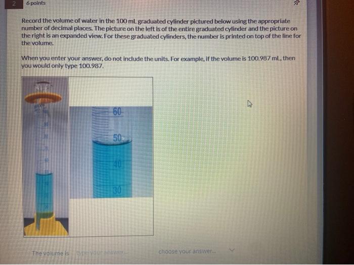 Solved 6 points Record the volume of water in the 100 ml | Chegg.com