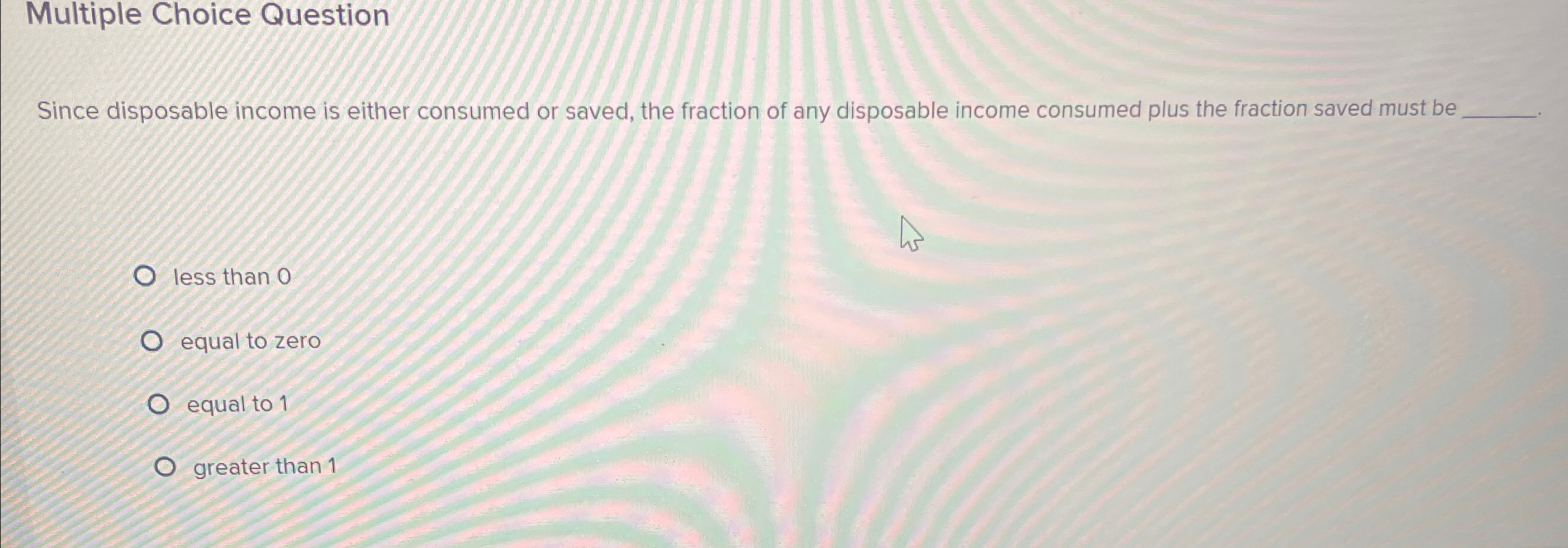 Solved Multiple Choice QuestionSince disposable income is | Chegg.com