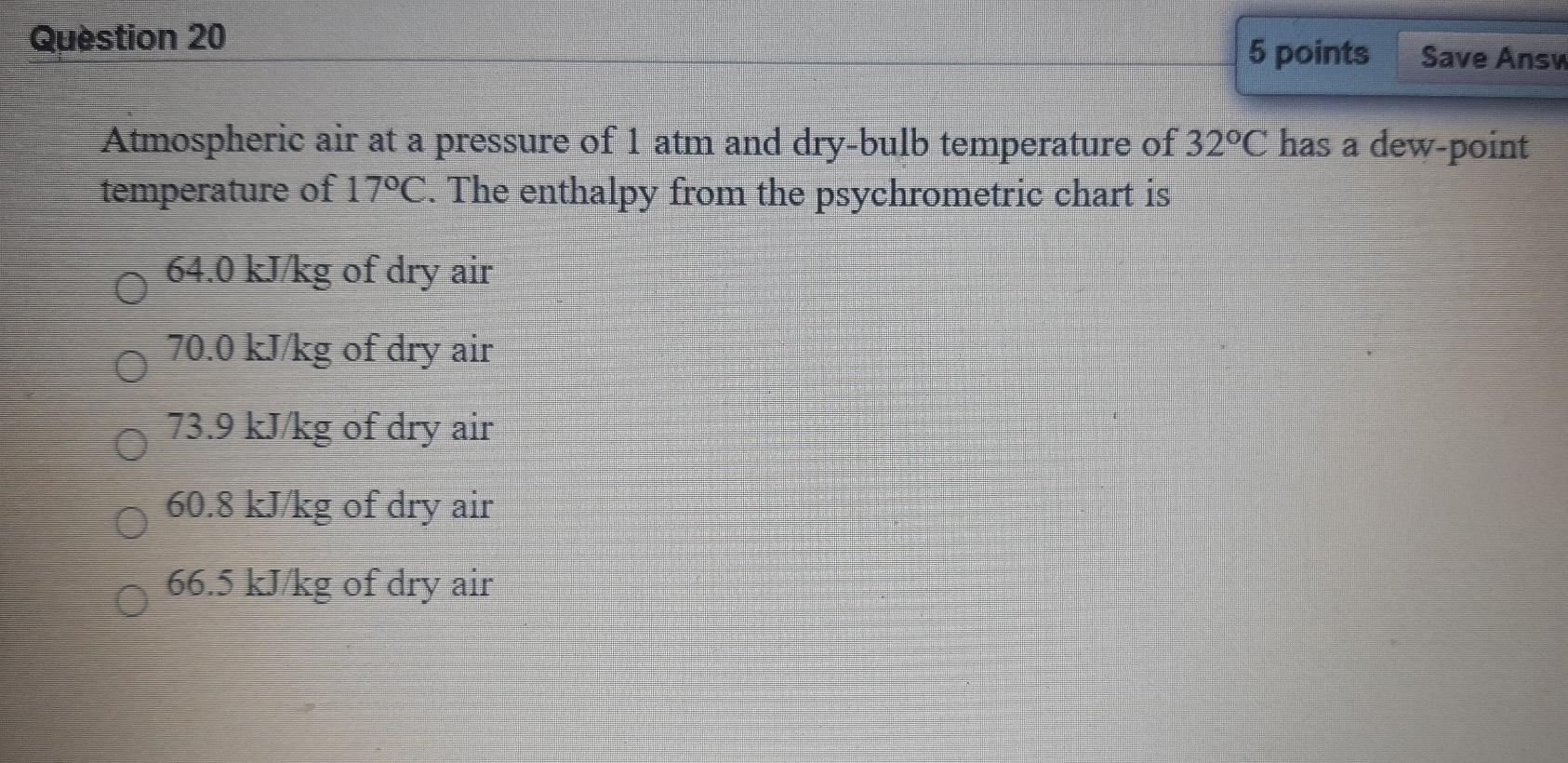 Solved Question 20 5 points Save Answ Atmospheric air at a | Chegg.com
