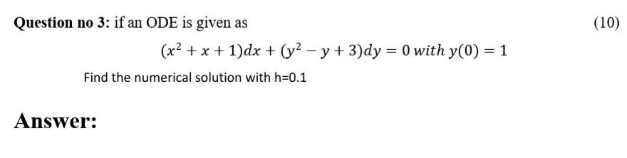 Solved Question no 3: if an ODE is given as | Chegg.com