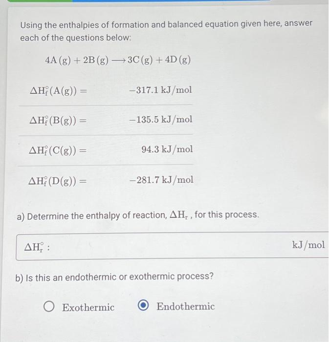 Solved Using the enthalpies of formation and balanced | Chegg.com