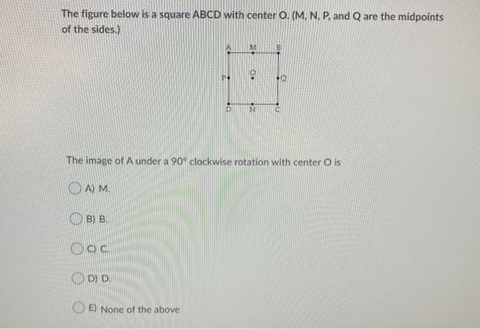 Solved The figure below is a square ABCD with center O. (M, | Chegg.com