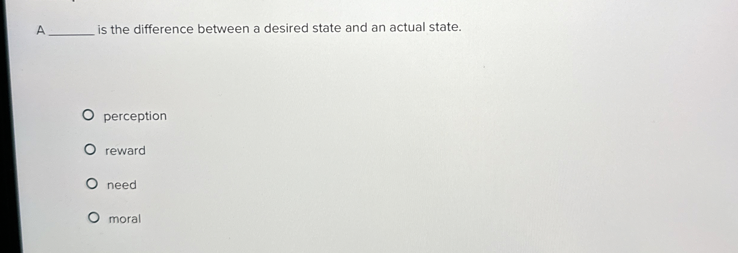 Solved A ﻿is the difference between a desired state and an | Chegg.com