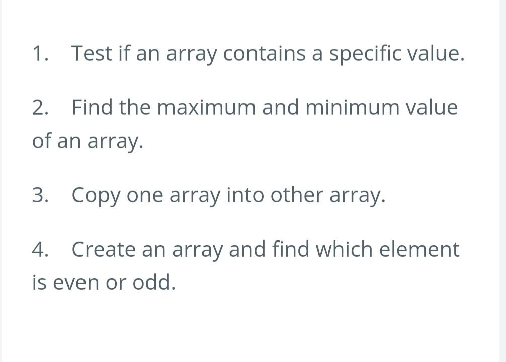 Solved 1. Test If An Array Contains A Specific Value. 2. | Chegg.com