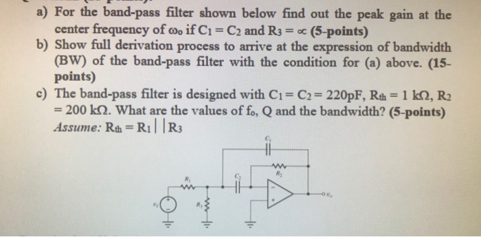 Solved a) For the band-pass filter shown below find out the | Chegg.com