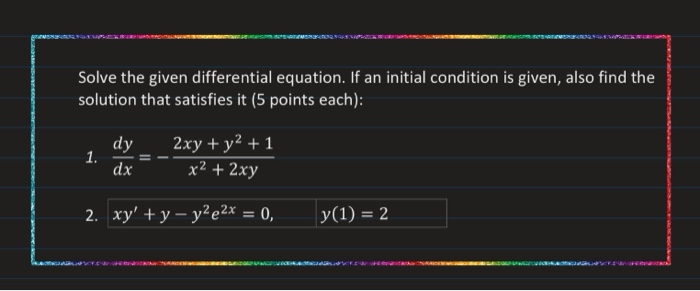 Solved Solve The Given Differential Equation. If An Initial | Chegg.com