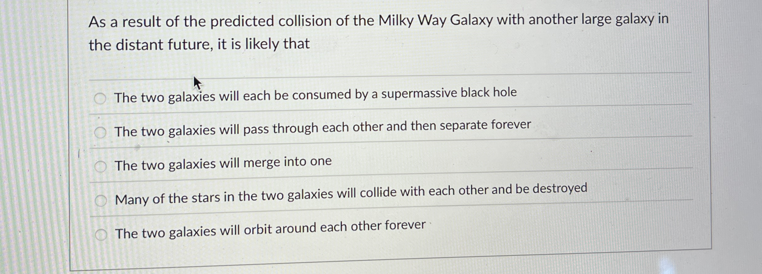 Solved As a result of the predicted collision of the Milky | Chegg.com