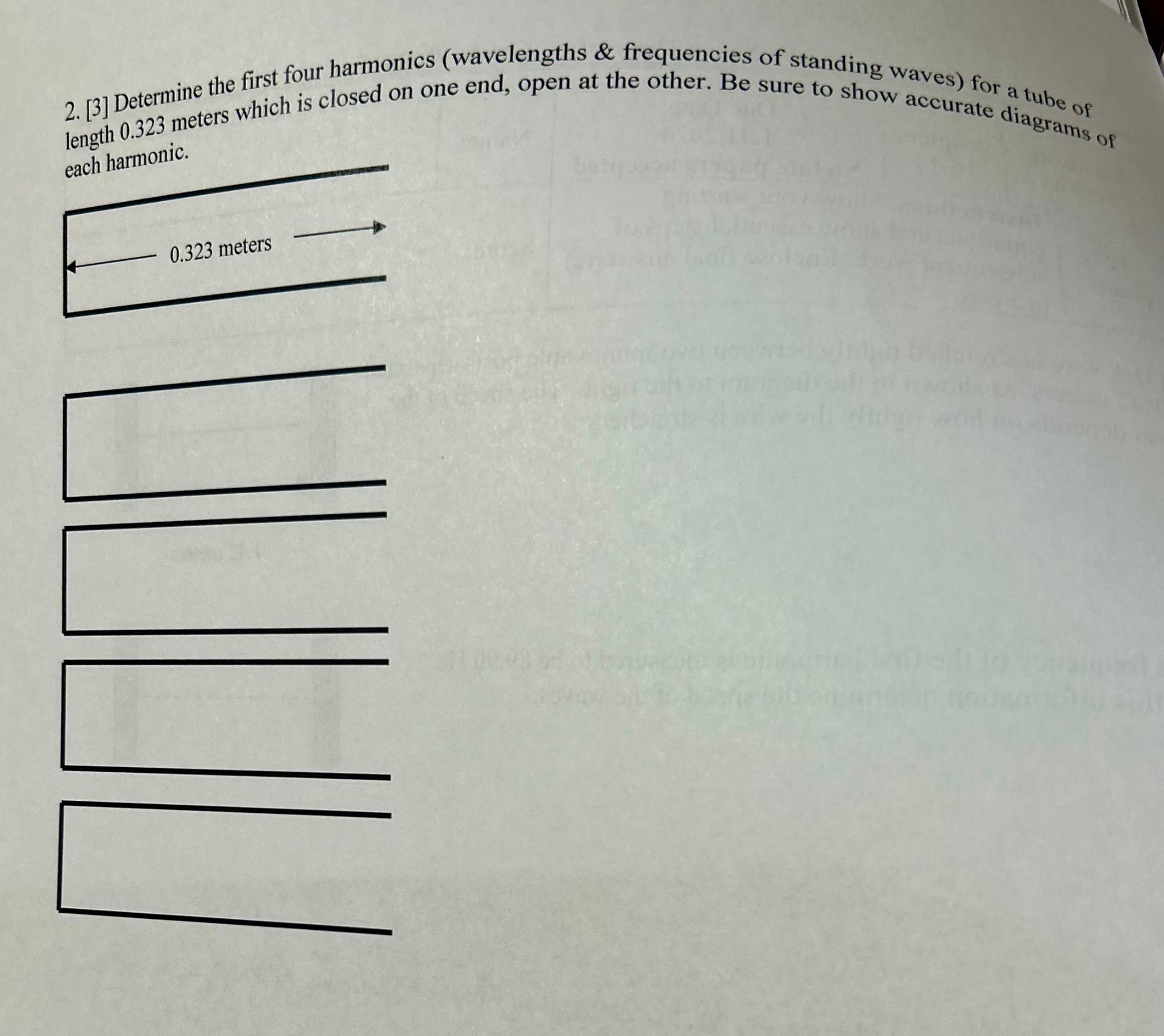 Solved [3] ﻿Determine the first four harmonics (wavelengths | Chegg.com