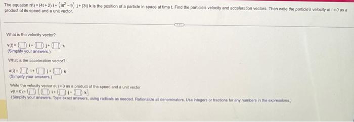 Solved The equation r(t)=(4t+2)i+(9t2−9)I+(34)k is the | Chegg.com