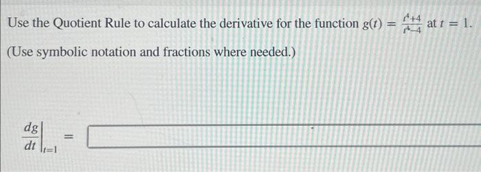 Solved A 4 Use The Quotient Rule To Calculate The Derivative