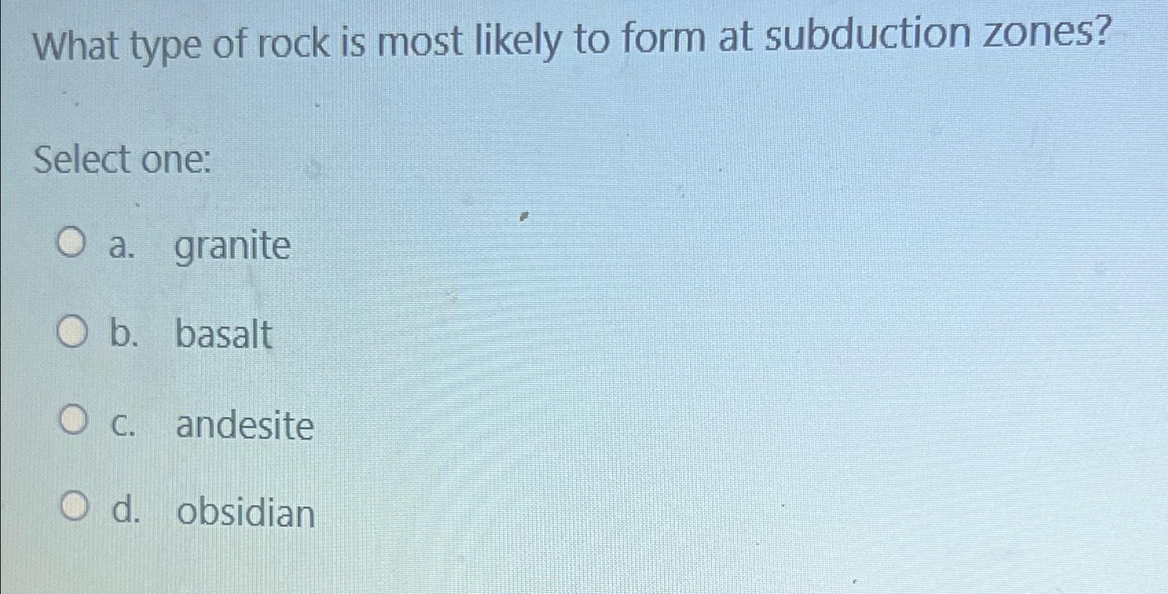 Solved What type of rock is most likely to form at | Chegg.com