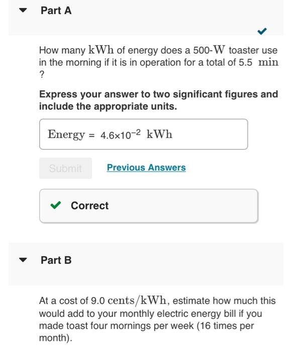 Solved How many kWh of energy does a 500−W toaster use in