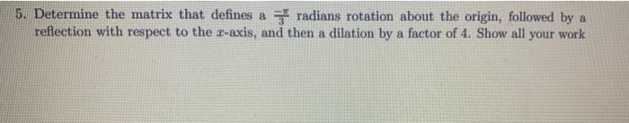 Solved 5. Determine the matrix that defines a radians | Chegg.com