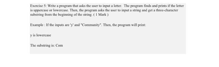 Solved Exercise 5: Write a program that asks the user to | Chegg.com