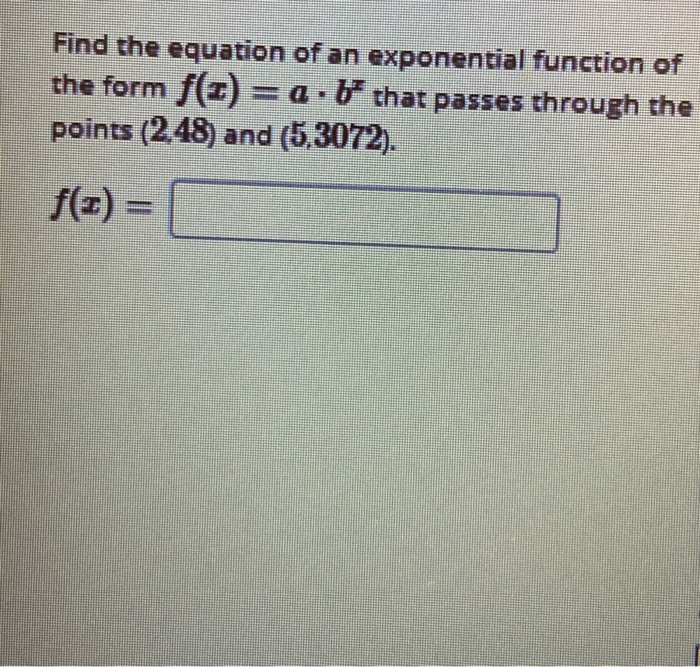 Solved Find the equation of an exponential function of the | Chegg.com