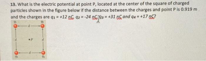 Solved 13. What Is The Electric Potential At Point P, | Chegg.com