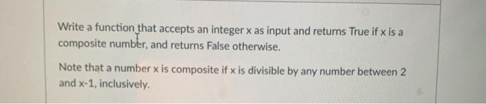 Solved Write a function that accepts an integer x as input | Chegg.com