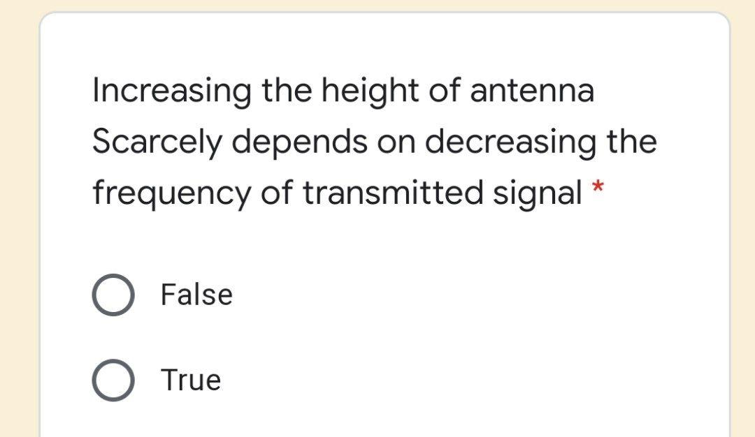 Solved Increasing the height of antenna Scarcely depends on
