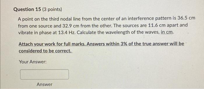 Solved Question 15 (3 points) A point on the third nodal | Chegg.com