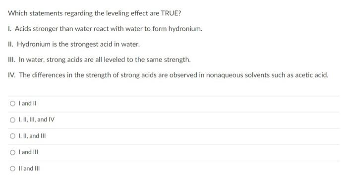 Solved Which statements regarding the leveling effect are | Chegg.com