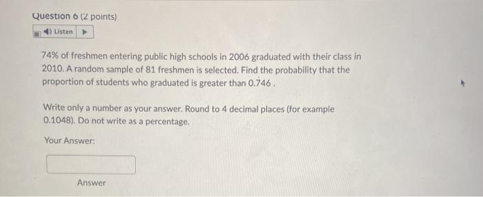Solved Question 6 (2 points) Listen 74% of freshmen entering | Chegg.com