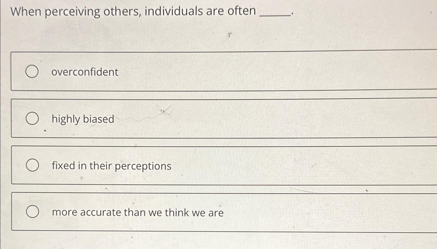 Solved When perceiving others, individuals are | Chegg.com