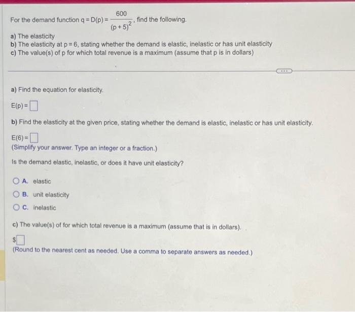 Solved For The Demand Function Q=D(p)=(p+5)2600, Find The | Chegg.com
