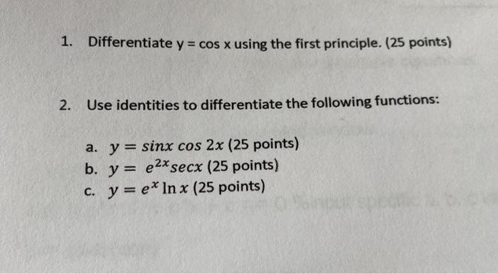 Solved 1. Differentiate y = cos x using the first principle. | Chegg.com