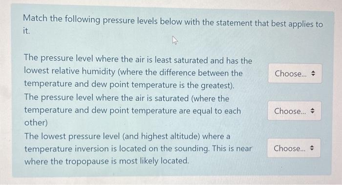 Solved Match the following pressure levels below with the | Chegg.com