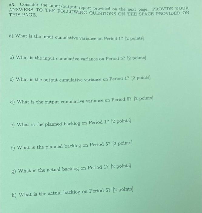 Solved 33. Consider the input/output report provided on the | Chegg.com