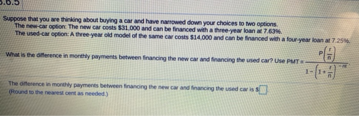 Solved .6.5 Suppose that you are thinking about buying a car | Chegg.com