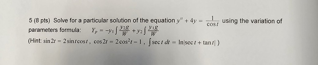 Solved 5 (8 ﻿pts) ﻿Solve for a particular solution of the | Chegg.com