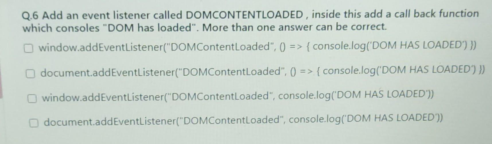 Solved Q.1 Is Javascript Single Threaded Or Multithreaded? | Chegg.com