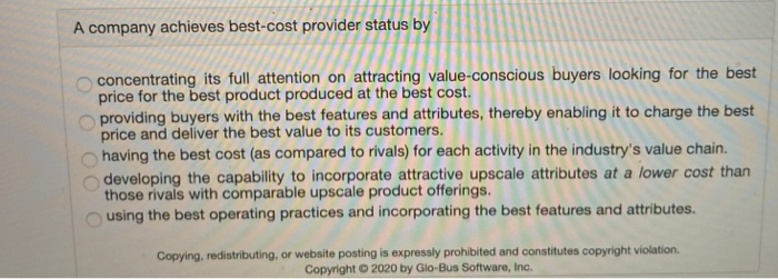 A Company Achieves Best-cost Provider Status By Solved A company achieves best-cost provider status by О О О | Chegg.com