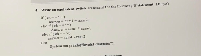 Solved 4. Write an equivalent switch statement for the | Chegg.com