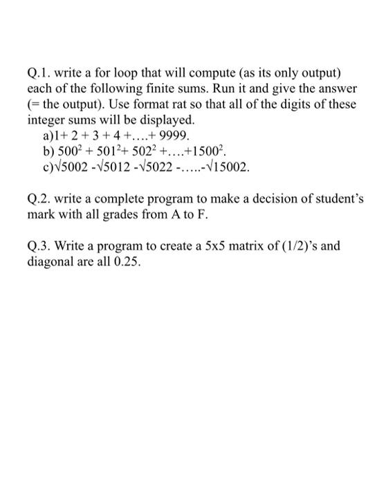 Solved Q.1. write a for loop that will compute (as its only | Chegg.com