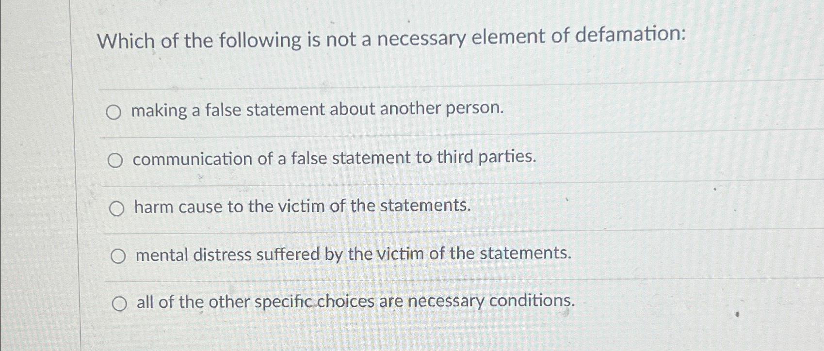 Solved Which of the following is not a necessary element of | Chegg.com